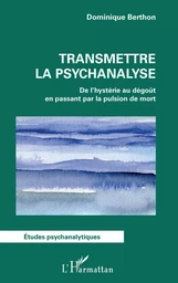 Transmettre la psychanalyse