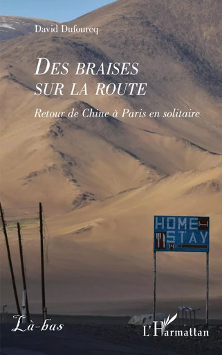 DES BRAISES SUR LA ROUTE - David Dufourcq - Editions L'Harmattan