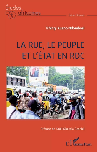 La rue, le peuple et l'État en RDC - Sébastien Tshingi Kueno Ndombasi - Editions L'Harmattan