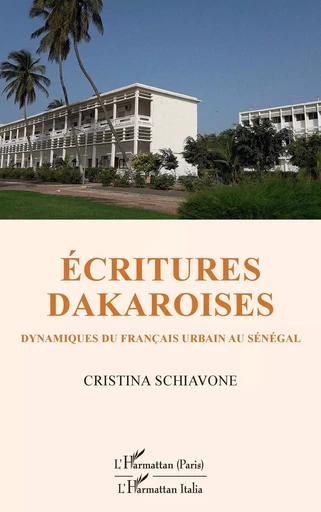 Ecritures dakaroises - Cristina Schiavone - Editions L'Harmattan