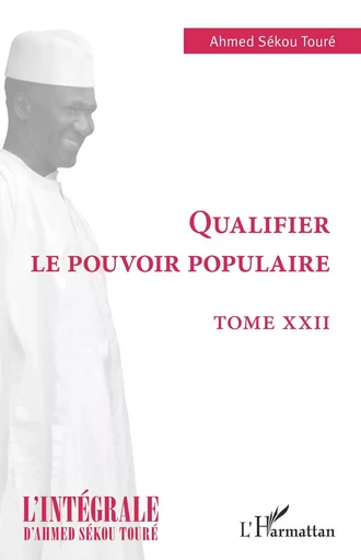 Qualifier le pouvoir populaire - Hadja Andre Toure - Editions L'Harmattan