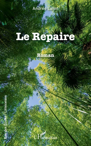 Le Repaire - Andrée Lafon - Editions L'Harmattan