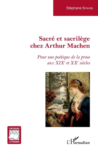 Sacré et sacrilège chez Arthur Machen - Stéphane SITAYEB - Editions L'Harmattan