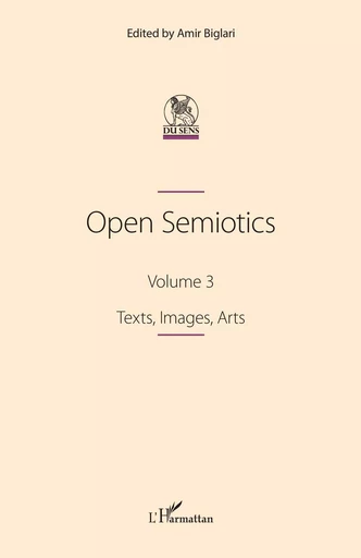 Open Semiotics. Volume 3 -  - Editions L'Harmattan