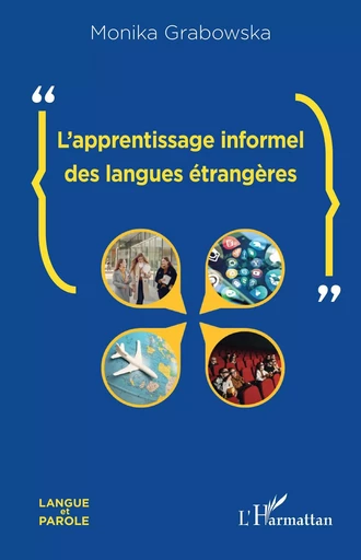 L'apprentissage informel des langues étrangères - Monika Grabowska - Editions L'Harmattan