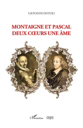 Montaigne et pascal deux coeurs une âme