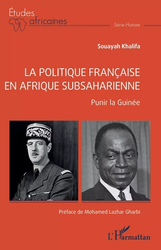 La politique française en Afrique subsaharienne - Souayah Khalifa - Editions L'Harmattan