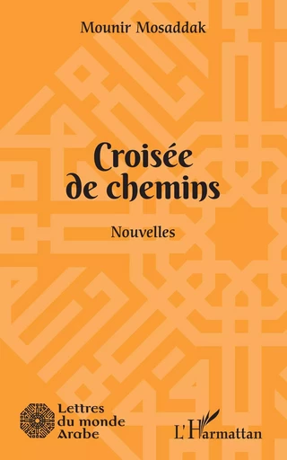 Croisée de chemins - Mounir Mosaddak - Editions L'Harmattan