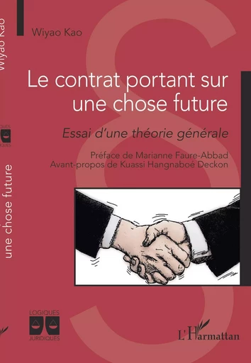 Le contrat portant sur une chose future - Wiyao Kao - Editions L'Harmattan