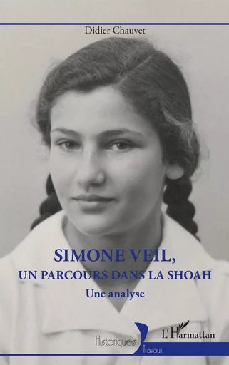 Simone Veil, un parcours dans la Shoah - Didier Chauvet - Editions L'Harmattan