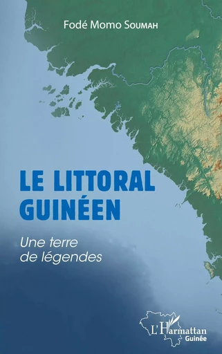 Le littoral guinéen - Fodé Momo Soumah - Editions L'Harmattan