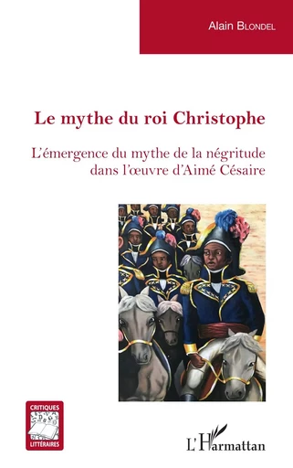 Le mythe du roi Christophe - Alain Blondel - Editions L'Harmattan