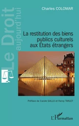 La restitution des biens publics culturels aux États étrangers