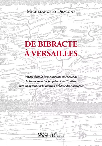 De bibracte à Versailles - Michelangelo Dragone - Editions L'Harmattan