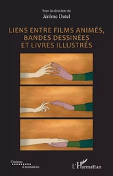 Liens entre films animés, bandes dessinées et livres illustrés