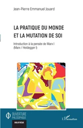 La pratique du monde et la mutation de soi