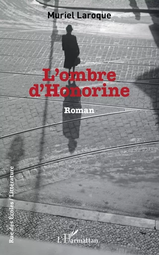 L'ombre d'Honorine - Muriel Laroque - Editions L'Harmattan