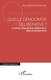 Quelle démocratie délibérative ?