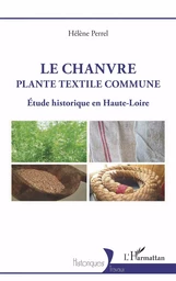 Le Chanvre, plante textile commune