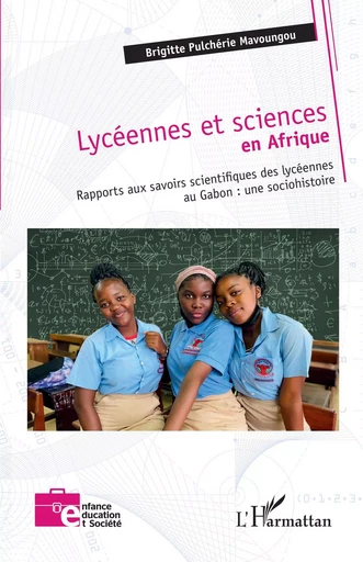 Lycéennes et sciences en Afrique - Brigitte Pulchérie Mavoungou - Editions L'Harmattan