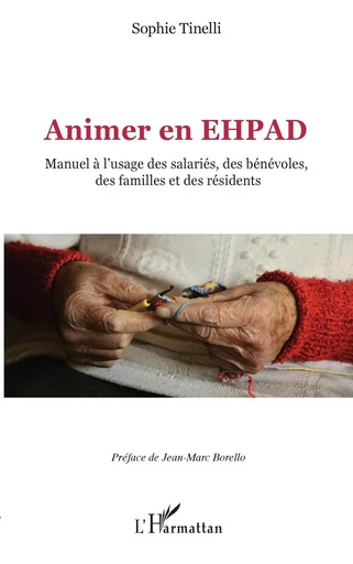 Animer en EHPAD - Sophie Tinelli - Editions L'Harmattan