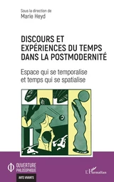 Discours et expériences du temps dans la postmodernité