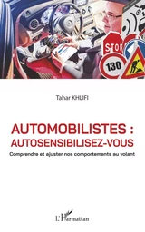 Automobilistes : autosensibilisez-vous