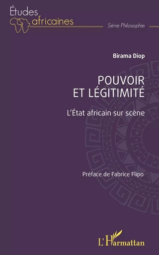 Pouvoir et légitimité - Birama Diop - Editions L'Harmattan