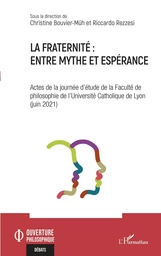 La fraternité : entre mythe et espérance