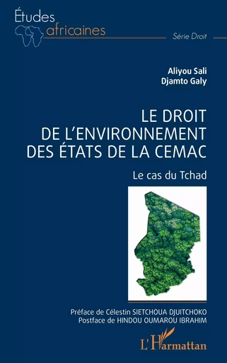 Le droit de l'environnement des Etats de la CEMAC - Sali Aliyou, Galy Djamto - Editions L'Harmattan