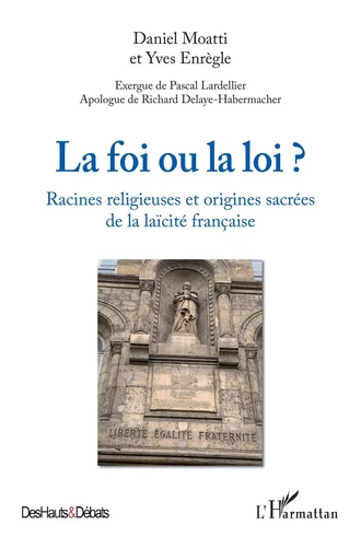 La foi ou la loi ? - Daniel Moatti, Yves Enrègle - Editions L'Harmattan