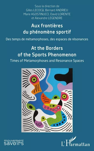 Aux frontières du phénomène sportif - Gilles Lecocq, Bernard Andrieu, Marie Agostinucci, David Lorente, Alexandre Legendre - Editions L'Harmattan