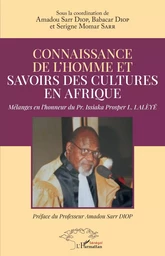 Connaissance de l'homme et savoirs des cultures en Afrique