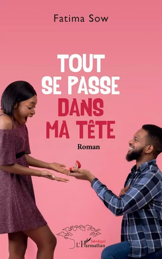 Tout se passe dans ma tête - Fatima Sow - Editions L'Harmattan