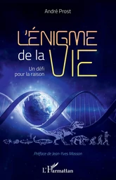 L'énigme de la vie