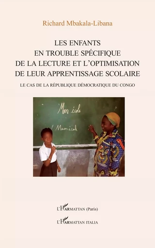 Les enfants en trouble spécifique de la lecture et l'optimisation de leur apprentissage scolaire -  - Editions L'Harmattan