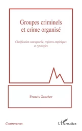 Groupes criminels et crime organisé