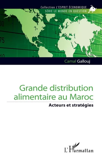 Grande distribution alimentaire au Maroc - Camal Gallouj - Editions L'Harmattan