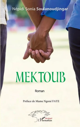 Mektoub - Népidi Sonia Soulanoudjingar - Editions L'Harmattan