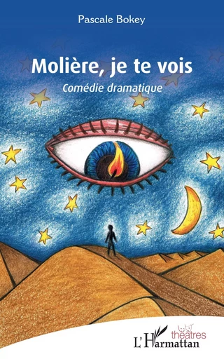 Molière, je te vois - Pascale Bokey - Editions L'Harmattan