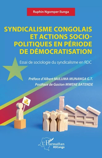 Syndicalisme congolais et actions socio-politiques en période de démocratisation - Ruphin Ngomper Ilunga - Editions L'Harmattan