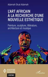 L'art africain à la recherche d'une nouvelle esthétique