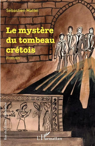 Le mystère du tombeau crétois - Sébastien Mattei - Editions L'Harmattan