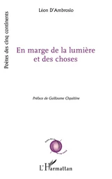 En marge de la lumière et des choses