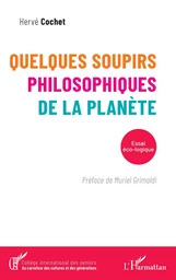 Quelques soupirs philosophiques de la planète