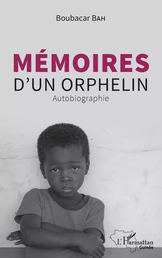 Mémoires d'un orphelin - Boubacar Bah - Editions L'Harmattan