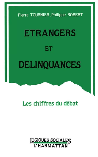 Etrangers et délinquances -  Robert philippe - Editions L'Harmattan