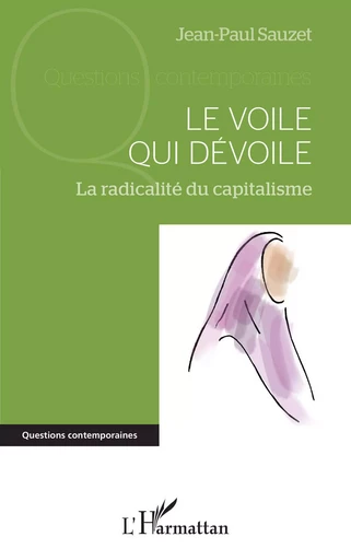 Le voile qui dévoile - Jean-Paul Sauzet - Editions L'Harmattan