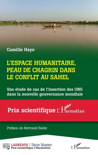 L'espace humanitaire, peau de chagrin dans le conflit au Sahel - Camille Haye - Editions L'Harmattan