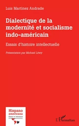 Dialectique de la modernité et socialisme indo-américain